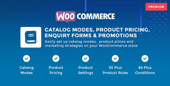 WooCommerce Catalog Mode – Premium WordPress Plugin - Nulled + Extended License