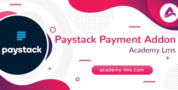 Academy LMS Paystack Payment Addon Nulled + Extended License Free Download