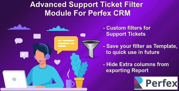 Advanced Support Tickets Filters Module for Perfex CRM 1.0.7 Nulled + Extended License Free Download