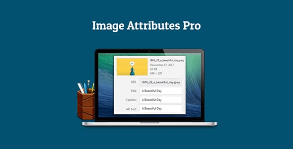Auto Image Attributes Pro WordPress Plugin - Nulled + Extended License