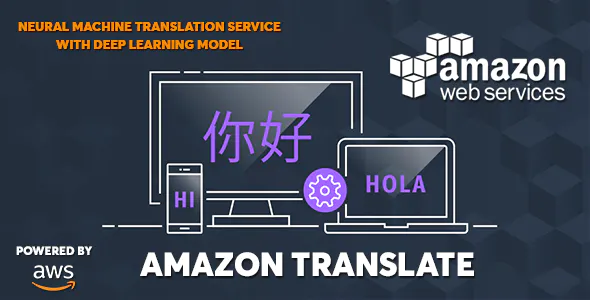 AWS Amazon Translate – Neural Machine Translation Service 2.0.0 Nulled + Extended License Free Download