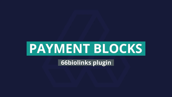 Payment Blocks Pack – 66biolinks plugin 1.2 Nulled + Extended License Free Download