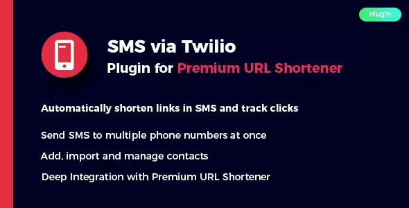 SMS via Twilio Plugin for Premium URL Shortener 1.2 Nulled + Extended License Free Download